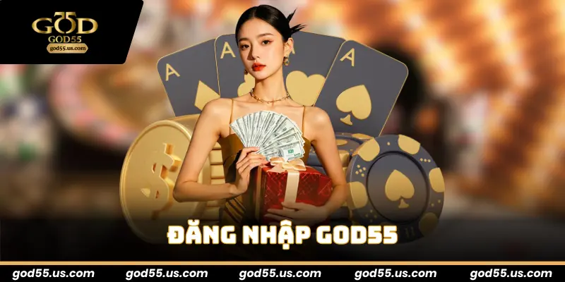đăng nhập god55
